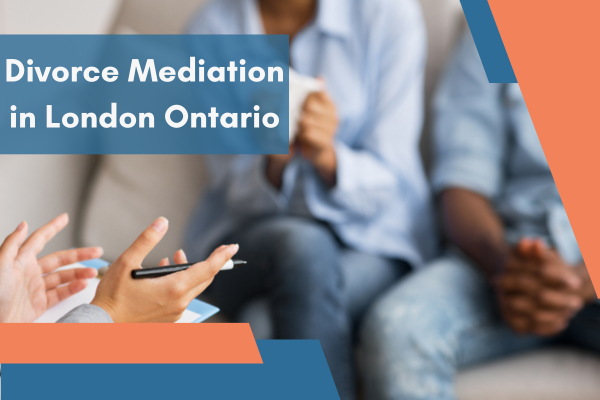 Divorce Mediation in London Ontario