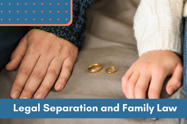 Legal Separation and Family Law