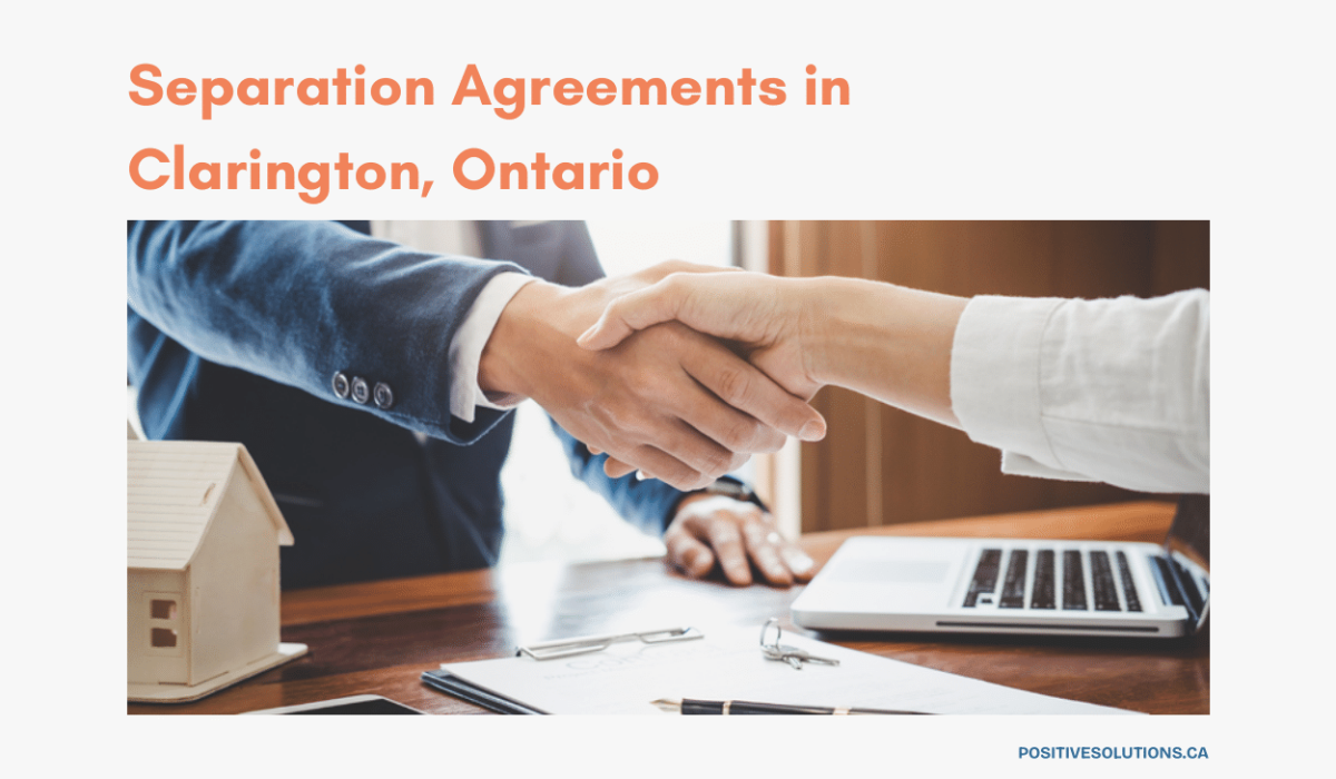 Streamlined Separation Agreements in Clarington: A Practical Alternative to Traditional Legal Separation