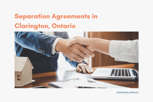 Streamlined Separation Agreements in Clarington: A Practical Alternative to Traditional Legal Separation
